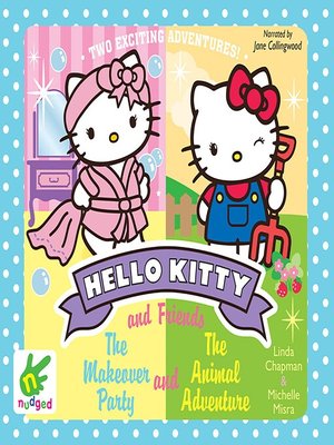cover image of Hello Kitty--The Makeover Party & the Animal Adventure